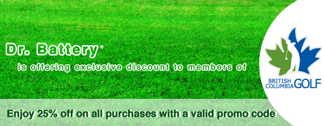 Dr. Battery is offering exclusive discount for members of British Columbia Golf Association.